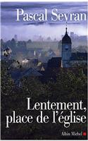 Lentement, Place de L'Eglise