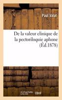 de la Valeur Clinique de la Pectoriloquie Aphone