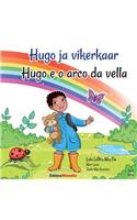 Hugo Ja Vikerkaar - Hugo E O Arco Da Vella (Bilingual Book Estonian-Galician)