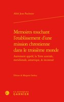 Memoires Touchant l'Etablissement d'Une Mission Chrestienne Dans Le Troisieme Monde