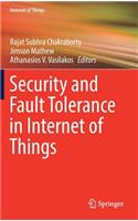 Security and Fault Tolerance in Internet of Things