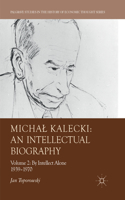 Michal Kalecki: An Intellectual Biography