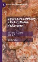 Migration and Community in the Early Modern Mediterranean