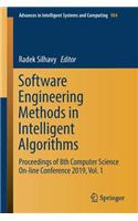 Software Engineering Methods in Intelligent Algorithms: Proceedings of 8th Computer Science On-Line Conference 2019, Vol. 1