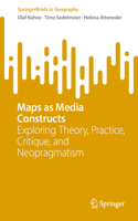 Maps as Media Constructs