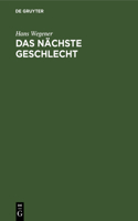 Das Nächste Geschlecht