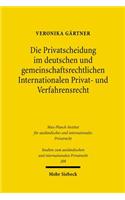 Die Privatscheidung im deutschen und gemeinschaftsrechtlichen Internationalen Privat- und Verfahrensrecht