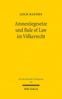 Amnestiegesetze Und Rule of Law Im Volkerrecht