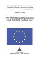 Die Begruendung Der Erkenntnis Nach Bernhard Von Clairvaux