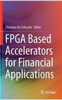 FPGA Based Accelerators for Financial Applications