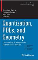 Quantization, Pdes, and Geometry