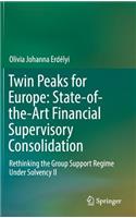 Twin Peaks for Europe: State-Of-The-Art Financial Supervisory Consolidation