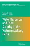 Water Resources and Food Security in the Vietnam Mekong Delta