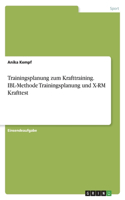 Trainingsplanung zum Krafttraining. IBL-Methode Trainingsplanung und X-RM Krafttest