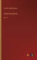 Noites de Insomnia: No. 11