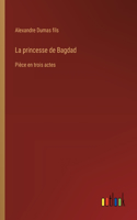La princesse de Bagdad