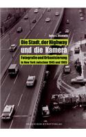 Die Stadt, der Highway und die Kamera