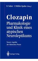 Clozapin Pharmakologie Und Klinik Eines Atypischen Neuroleptikums