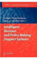 Intelligent Decision and Policy Making Support Systems