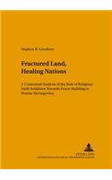 «Fractured Land, Healing Nations»