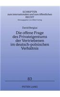 Die Offene Frage Des Privateigentums Der Vertriebenen Im Deutsch-Polnischen Verhaeltnis