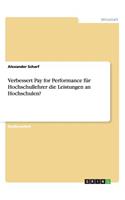 Verbessert Pay for Performance für Hochschullehrer die Leistungen an Hochschulen?: (German)