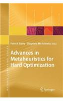 Advances in Metaheuristics for Hard Optimization