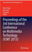 Proceedings of the 3rd International Conference on Multimedia Technology (Icmt 2013)