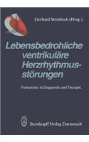 Lebensbedrohliche Ventrikuläre Herzrhythmusstörungen