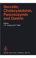 Secretin, Cholecystokinin, Pancreozymin and Gastrin