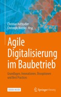 Agile Digitalisierung Im Baubetrieb