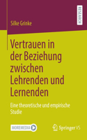 Vertrauen in Der Beziehung Zwischen Lehrenden Und Lernenden