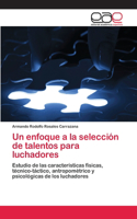 enfoque a la selección de talentos para luchadores