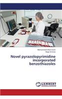 Novel Pyrazolopyrimidine Incorporated Benzothiazoles