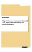 Möglichkeiten und Grenzen einer Financial Due Diligence zur Reduzierung von Akquisitionsrisiken