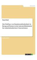 Einfluss von Kundenzufriedenheit in Bezug auf Kosten in der Automobilindustrie bei mittelständischen Unternehmen