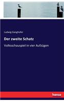 Der zweite Schatz: Volksschauspiel in vier Aufzügen(German)