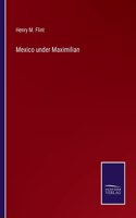 Mexico under Maximilian