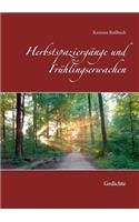 Herbstspaziergänge und Frühlingserwachen