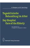 Tagesklinische Behandlung Im Alter / Day Hospital Care of the Elderly