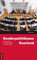 Sonderpolitikzone Saarland: Die Entwicklung Des Parteiensystems Von 1985 Bis 2009