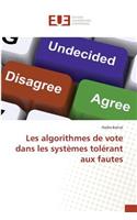 Les Algorithmes de Vote Dans Les Systèmes Tolérant Aux Fautes