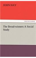 Bread-Winners a Social Study