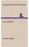 Wurzellocker - Zweiter Band: (German)