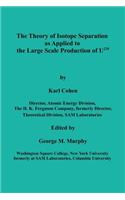 The Theory of Isotope Separation as Applied to the Large Scale Production of U235