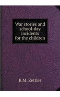 War stories and school-day incidents for the children