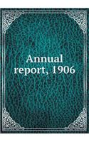 Annual Report, 1906