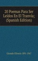 20 Poemas Para Ser Leidos En El Tranvia; (Spanish Edition)