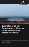 Cromatografia con fluido supercritico con riconoscimento del modello chimico