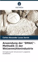 Anwendung der "DMAIC"- Methodik in der Weizenmühlenindustrie
